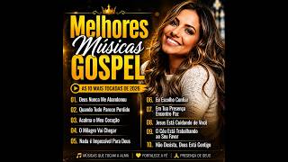 As 10 Melhores Músicas Gospel 2026 🙏 Louvores que Tocam a Alma
