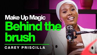 Episode 52: Carey Priscilla on becoming a make-up maestro| Founding leading make-up school.