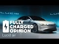 Lucid Air | Fully Charged Opinion