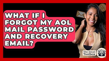 What If I Forgot My AOL Mail Password And Recovery Email? - TheEmailToolbox.com