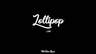 Lollipop - Lofi