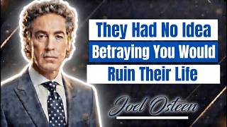 They Had No Idea Betraying You Would Ruin Their Life || Speech  By Joel Osteen #motivation
