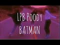 LPB Poody-Batman (lyrics) tik tok song ¦pinky music¦