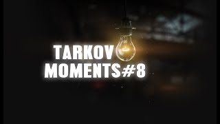 #8 Моменты Из Таркова\ И Снова Я Мру \ Escape From Tarkov 18+