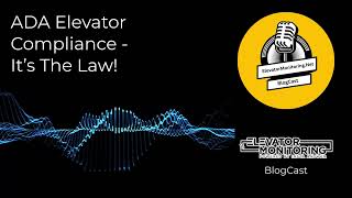 ADA Elevator Compliance - It’s The Law!