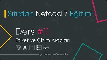 Sıfırdan Netcad 7 & 8 Eğitimi - # Ders 11 (Etiket ve Çizim Araçları)