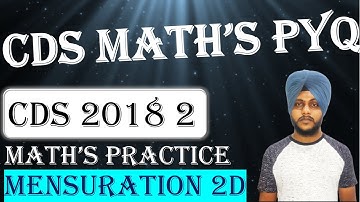 CDS Advance Maths - CDS Mensuration 2D - CDS Mensuration 2D Previous Year Questions-CDS 2018 2 Maths