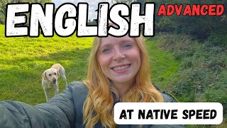 Can you Understand Native Speaking English / Difficult Level for Advanced Learners