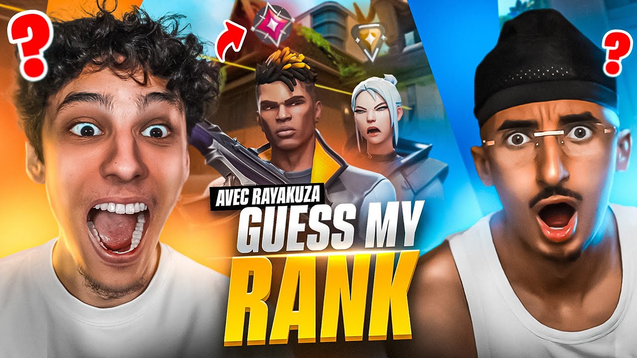 IL VOUS SURESTIME TROP 🤣 (GUESS MY RANK 11) ft. @Rayakuzaa