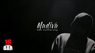 16 Bar || Episode 17 - Madiva (Das Aufklarung)