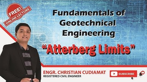 Basic Fundamental of Geotechnical Engineering- Atterberg Limits Lecture [Tagalog]