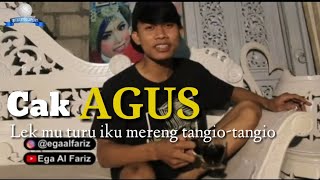 Kata kata bijak cak agus tangio tangio lek mu turu mereng
