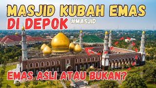 7 Interesting Facts about the Golden Dome Mosque in Depok | Is the Dome Really Made of Real Gold?