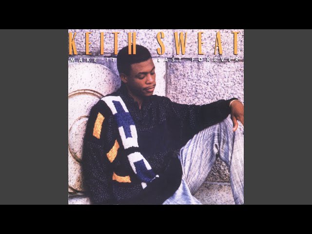 KEITH SWEAT E JACCI McGHEE - MAKE IT LAST FOREVER