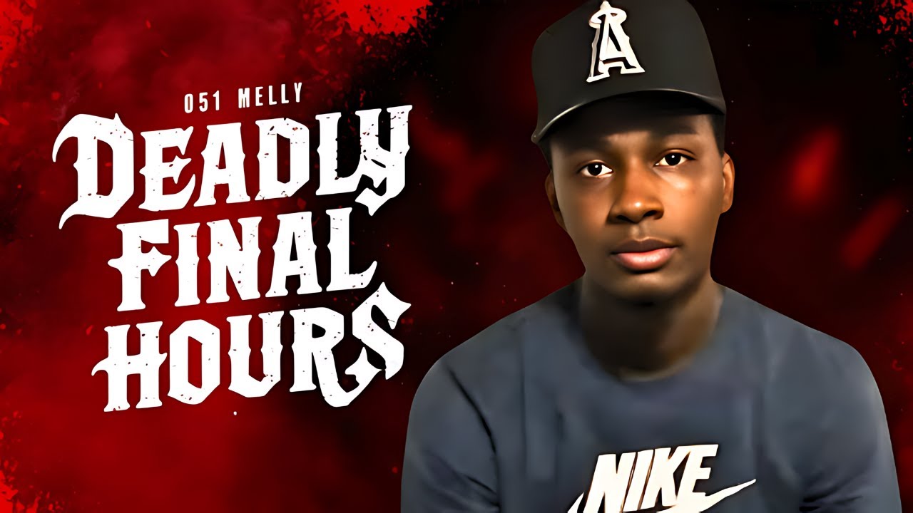 051 MELLY LAST HOURS & Life STORY YouTube