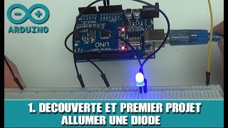 1 ARDUINO - Découverte et Premier Projet (Allumer une LED)