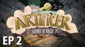 Gather All the Things! | ARTIFICER: SCIENCE OF MAGIC | Ep 2