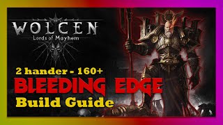 Wolcen 2 Hand Bleeding Edge Build Guide [UPDATED] - 160+ End Game Viable without Trial Belt!