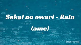 sekai no owari - rain (ame) lyrics
