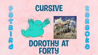Cursive - Dorothy at Forty - Fatbird Karaoke