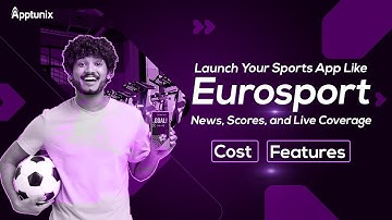 Launch Your Own Sports App Like Eurosport | Eurosport Like App Development Services Cost & Features