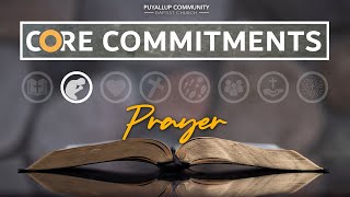 Core Commitments: The Priority of the Prayer at PCBC