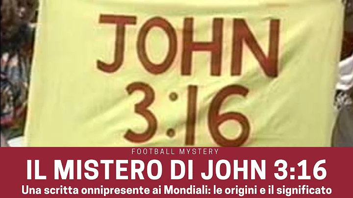 Il mistero di JOHN 3:16. Il cartello onnipresente ai Mondiali di Calcio