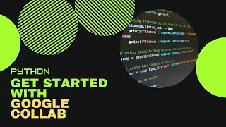 Get Started With Google Collab - First Python Code