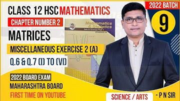 Matrices Part 9 | Miscellaneous Exercise 2 (A) | Class 12 Maths Maharashtra State Board | P N Sir