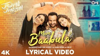 Mere Baabula - MADHANYA Lyrical - Jawaani Jaaneman|Saif, Alaya, Tabu | Harshdeep Kaur |Gourov-Roshin Resimi