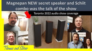 Magnepan and Schiit audio combo stole Toronto 2022 audiofest spotlight.