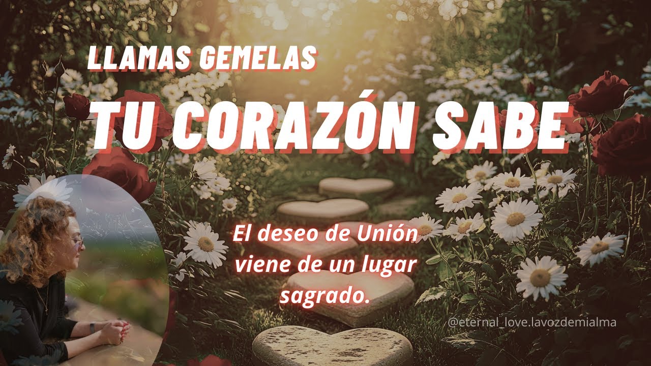 Llamas Gemelas.Tu corazón sabe algo que tu mente no entiende.🌹