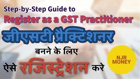 Procedure to Register as GST Practitioner on GST Portal | New Registration Process in 2025 |