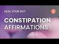 Affirmations for constipation  soothing affirmations for natural digestive flow