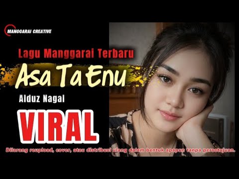 Lagu Manggarai Terbaru-ASA TA ENU-Cipt. Alduz Nagal-Manggarai Creative
