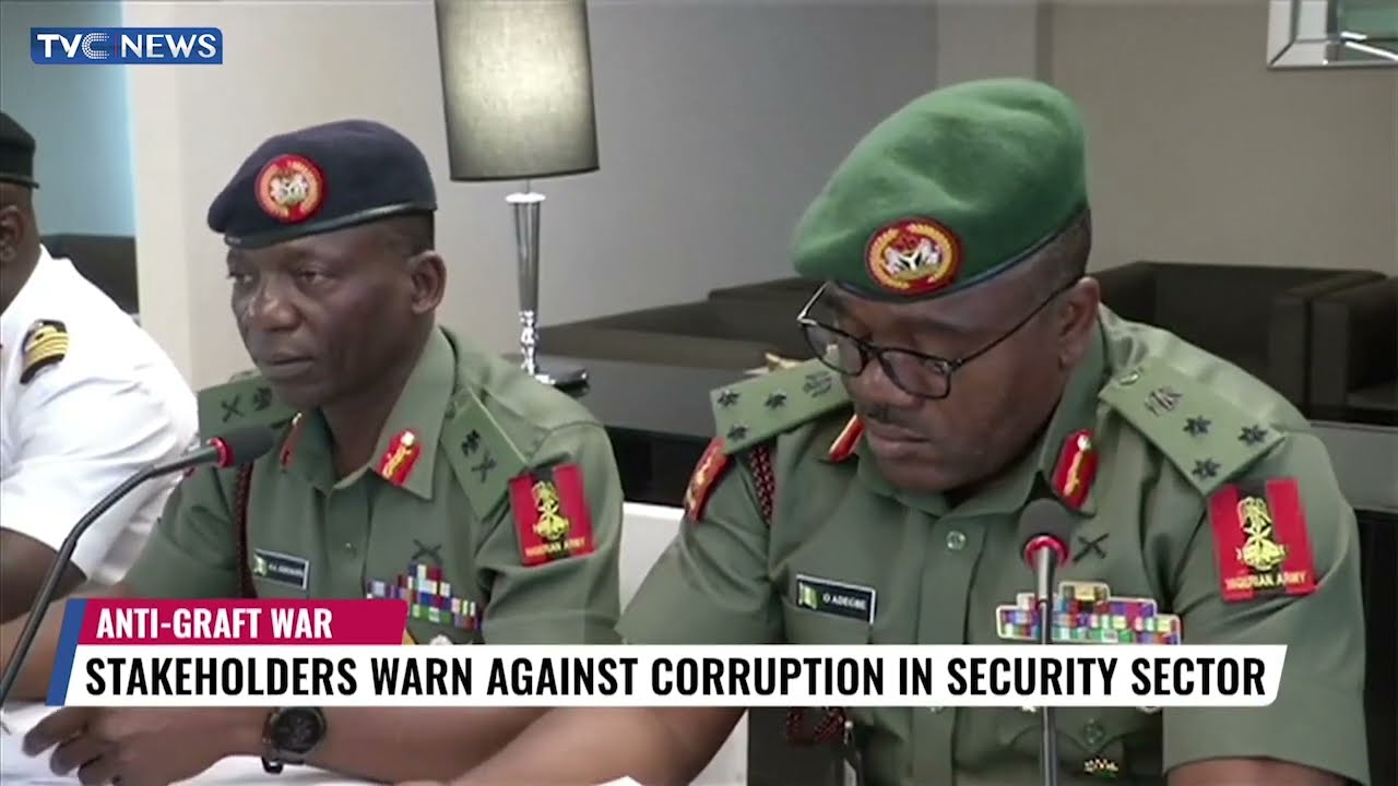 Anti-Graft Stakeholders Warn Against Corruption In Security Sector