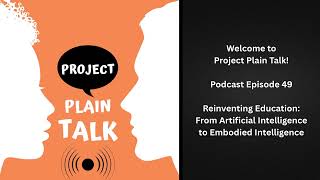 Podcast Episode 49: Reinventing Education: From Artificial Intelligence to Embodied Intelligence