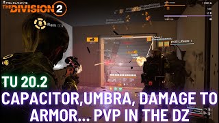 The Division 2 I Capacitor, Umbra, Damage To Armor, PVP in The Dark Zone I TU 20.2