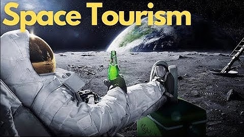 The Future of Space Tourism: A Journey Beyond Earth