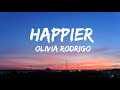 Olivia rodrigo  happier lyrics  4clouds  lyrics