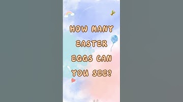 How Many Easter Eggs Can You See? 🐣✨ | Count With Me!