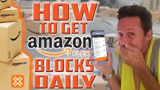 How to Get Blocks on Amazon Flex DAILY (2021)