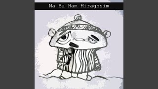 Ma Ba Ham Miraghsim - Milad 3noghte