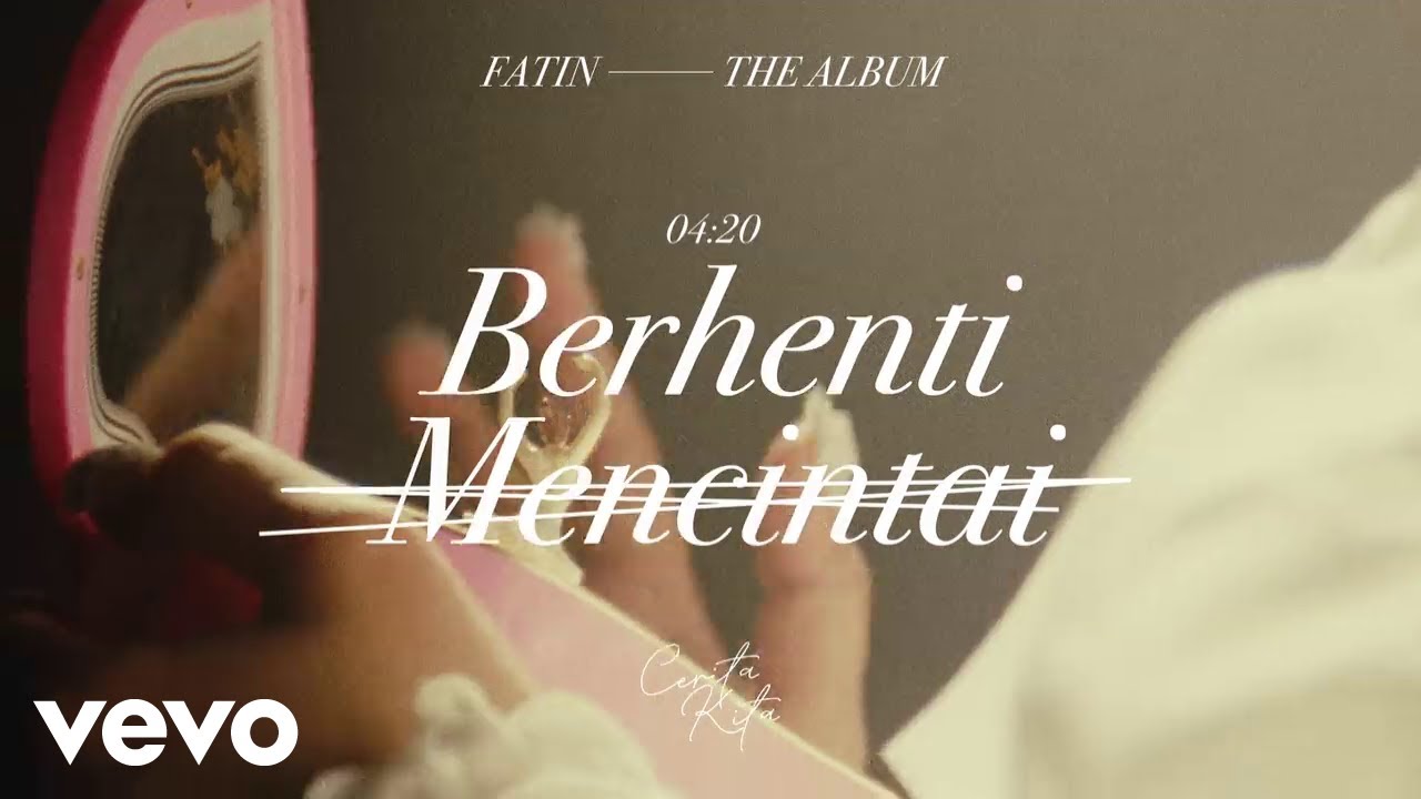 Fatin - Berhenti Mencintai (Album Cerita Kita | Lyric Visualizer)