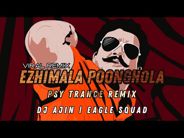 Ezhimala Poonchola Psy Trance Remix | DJ Ajin | Eagle Squad | Viral Remix class=