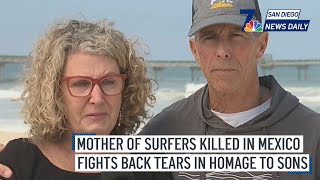 Wed. May 8 | Mother of surfers killed in Mexico fights back tears in homage to sons | NBC 7