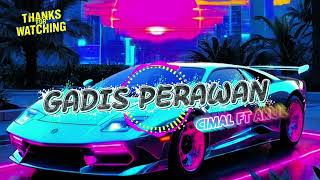 SPESIAL⚡ COVER GADIS PERAWAN🔥⚡CIMAL JIKAS FT ARUL SAJA🎵