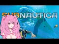 Facing My WORST Fear - First Playthrough of Subnautica Pt. 1 [VOD]