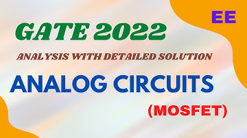 Crack GATE 2023| ANALOG CIRCUITS | MOSFET| PYQ | GATE 2022