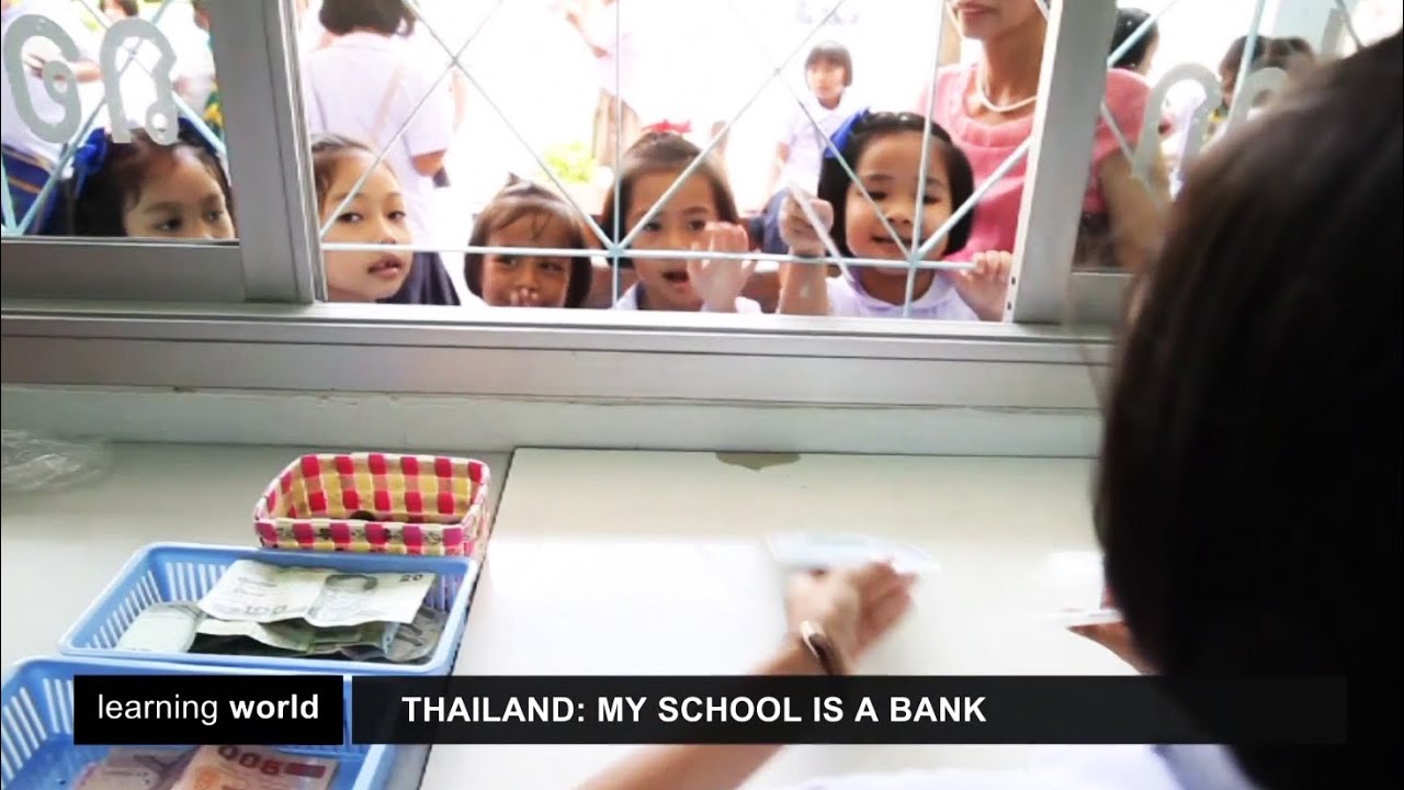 Thailand: Student Bank Project (Learning World S4E18, 2/3)